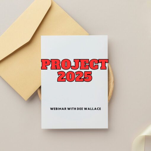 *BRAND NEW* Project 2025 Webinar