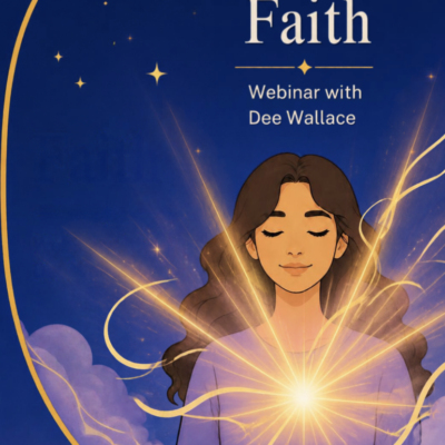 *NEW* FAITH - Webinar from Dee Wallace